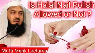 Using Halal Nail Polish?  By Mufti Menk