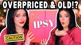 OVERPRICED & OLD!? | $700 Value IPSY Advent Calendar Unboxing & Review