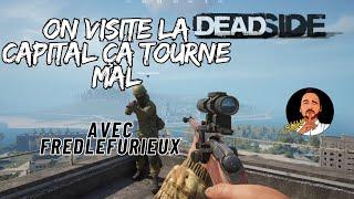 #deadside On visite la capital sur DEADSIDE en compagnie de @FredLeFurieux