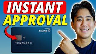 How To Get INSTANTLY Approved For The Capital One Venture X Credit Card (Full Guide)