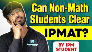 Can non-maths student clear IPMAT ? | Is Maths Compulsory for IPMAT ?