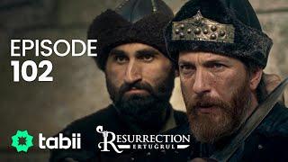 Resurrection: Ertuğrul | Episode 102