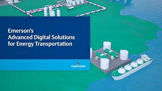 Emerson's Advanced Digital Solutions for Energy Transportation