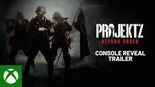 Projekt Z: Beyond Order – Console Reveal Trailer