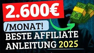 So verdienst du 2.600€ jeden Monat mit AFFILIATE MARKETING für Anfänger 2025  (Komplettanleitung)