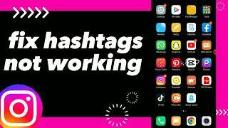 How To Fix Hashtags Not Working On instagram App