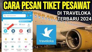 CARA PESAN TIKET PESAWAT DI APLIKASI TRAVELOKA TERBARU 2024 TUTORIAL LENGKAP