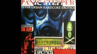 Panic Stepper - Hyperurban Hardcore Erotics [Full Album]