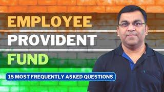 15 Frequently Asked Questions on Employee Provident Fund | EPF Passbook & Balance | EPF Withdrawal