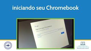 (Portuguese) iniciando seu Chromebook (Starting Up Your Chromebook)