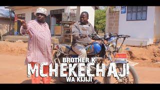 BROTHER K: Mchekechaji wa kijiji(short clip)