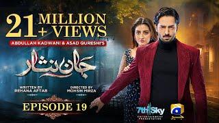 Jaan Nisar Episode 19 - [Eng Sub] - Danish Taimoor - Hiba Bukhari - 19th June 2024 - Har Pal Geo