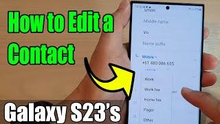 Galaxy S23's: How to Edit a Contact