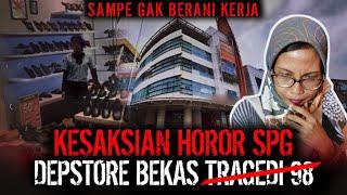 NGERII !! CERITA HOROR SPG DI DEPSTORE ANGKER