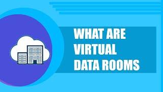 What are virtual data rooms - Virtual Data Rooms