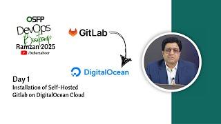 GitLab Self-Hosted Installation on DigitalOcean  | OSFP DevOps Ramadan 2025 - Day 1