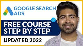 Complete Google Search Ads Tutorial 2022 [Step-by-Step] | Shopify & Ecommerce