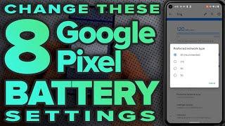 8 Google Pixel Battery Settings You Need To Change Now