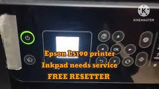 Epson L5190 Inkpad needs service. Contact Epson. FREE RESETTER