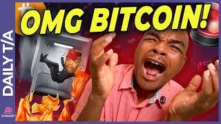 OMG BITCOIN! ITS GAME OVER!