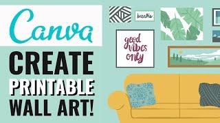 How To Create Printable Wall Art On Canva (2024)