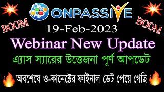#onpassive Webinar New Update || O-connect meeting update || Ash Sir Update || o connect || ai ||