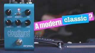Strymon Cloudburst: can you believe the hype? Hear it for yourself.
