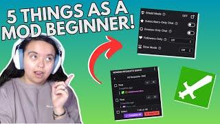 5 Things YOU need to know as a Twitch Mod Beginner!