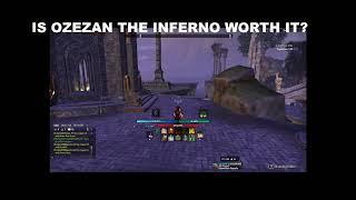 OZEZAN THE INFERNO - IS IT WORTH IT? - ELDER SCROLLS ONLINE