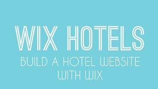 Build A Hotel Website in Wix - Adding Wix Hotels - Wix Website Tutorial 2018