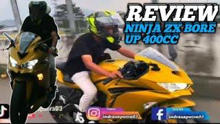 REVIEW ZX25R BORE UP 400CC #indrasaputra03 #zx25r #zx10r