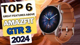 AMAZFIT GTR 3 | TOP 6 Main Functions Worth Buying 2024