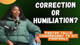 OPINIONATED | pastor tells a woman who is  revealing her things to sit properly in the church