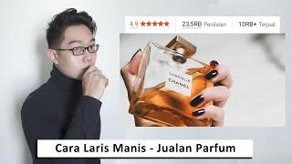 Tips Laris Manis Jualan Online Parfum ! Banjir Orderan di MARKETPLACE !