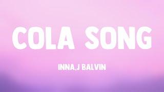 Cola Song - Inna,J Balvin {Lyrics Video} 