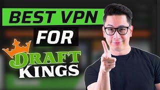 Best VPN for DraftKings | How to Unblock and Play DraftKings Fantasy Sports