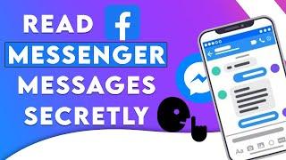 How to Read Someone's Messages without letting them know on Facebook Messenger