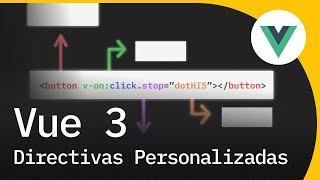 Crea tus propias Directivas Personalizadas en Vue 3