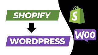 how to transfer website from shopify to wordpress ?