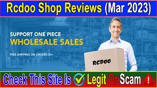 Rcdoo Shop Reviews (Mar 2023) Does It Have Legitimacy? Watch this Video Now! | Scam Advice