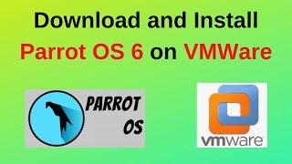 How to download and Install Parrat Security OS  6 on VMWare Workstation | Parrot OS 6 2024