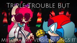 Triple Face | Triple Trouble But My version of Miitopia Sings It | Fnf Concept | NOT MY COVER