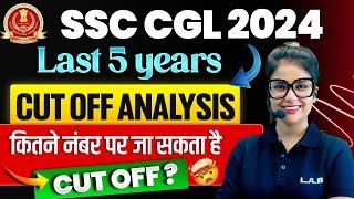 SSC CGL LAST FIVE YEAR CUT OFF 2024 |  SSC CGL LAST 5 YEARS CUT OFF | SSC CGL 2024 CUT OFF ANALYSIS