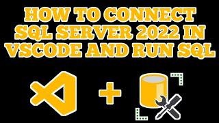 Connect SQL Server with Visual Studio Code | SQL Server Visual Studio Code setup