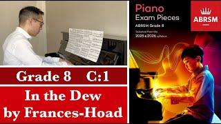 ABRSM Piano 2025-2026 Grade 8, C:1 Frances-Hoad: "In the Dew" [Piano Tutorial with Sheet Music]