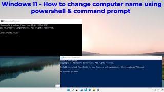 Windows 11 - How to change computer name using powershell and command prompt in Windows 11