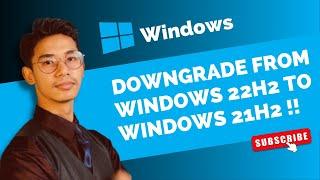 Downgrade Windows 11 22H2 to 21H2 - Rollback Windows 11 Update