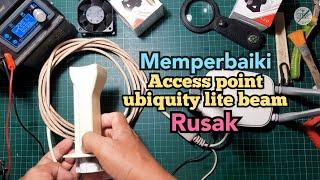 Servis Access Point Ubiquity Rusak | Tutorial Memperbaiki Lite Beam M5 Rusak  Tidak Bisa Masuk Web