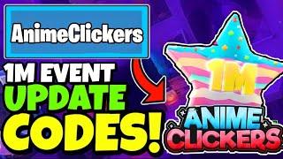 ALL NEW ANIME CLICKERS SIMULATOR CODES *1M UPDATE* In Roblox Anime Clickers Simulator