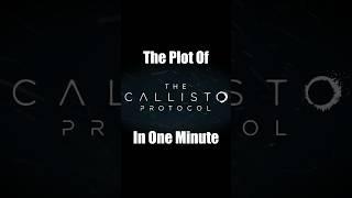 The Plot of "The Callisto Protocol" In One Minute